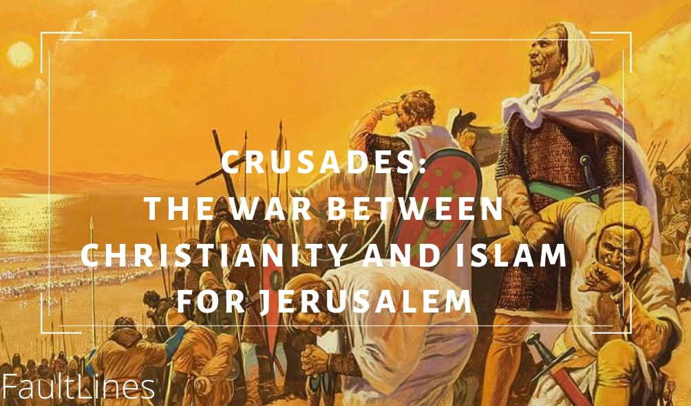 Crusades: The war between Christianity and Islam for&nbsp;Jerusalem