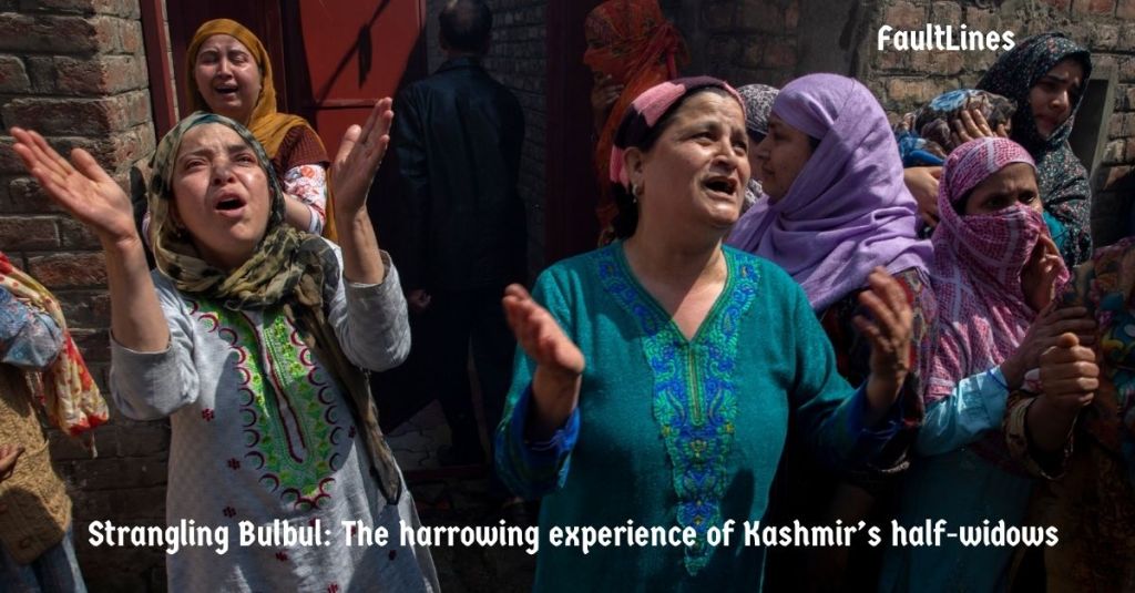 Strangling Bulbul: The harrowing experience of Kashmir’s&nbsp;half-widows